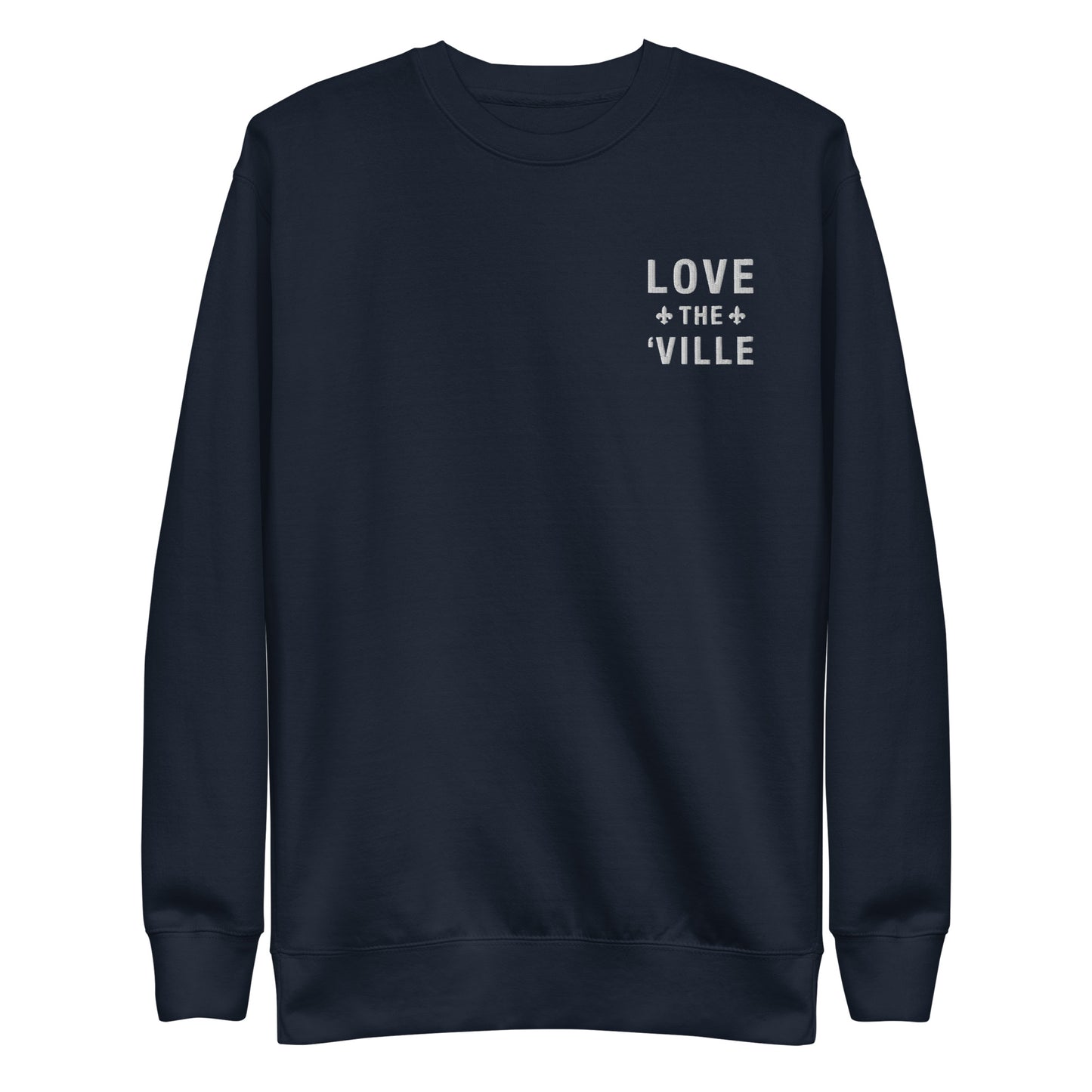 Love The 'Ville Fleur De Lis Unisex Crewneck Embroidered Sweatshirt