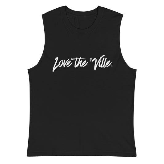Love The 'Ville Unisex Muscle Shirt