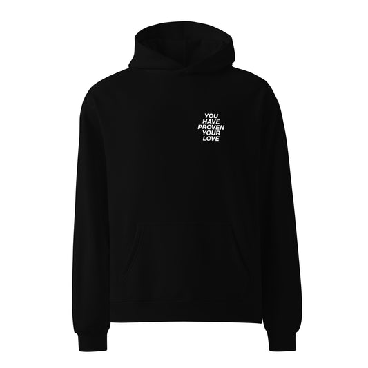 "Proven Your Love" - Oversized Hoodie