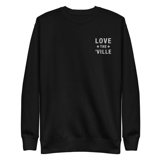 Love The 'Ville Fleur De Lis Unisex Crewneck Embroidered Sweatshirt