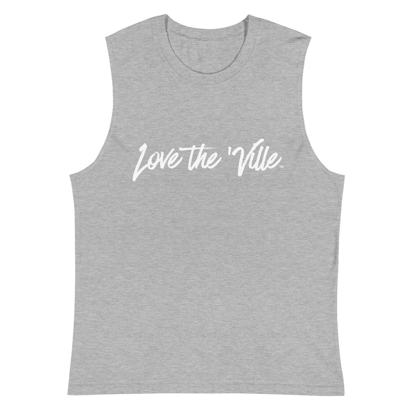 Love The 'Ville Unisex Muscle Shirt